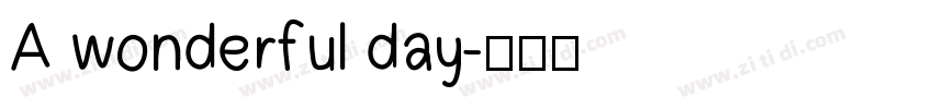 A wonderful day字体转换